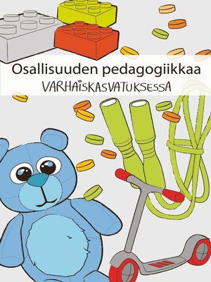 cover image of Osallisuuden pedagogiikkaa varhaiskasvatuksessa